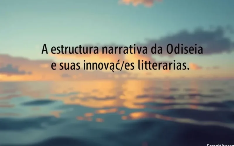 A estrutura narrativa da Odisseia e suas inovações literárias
